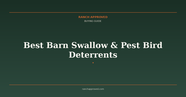 Best Barn Swallow & Pest Bird Deterrents in 2026