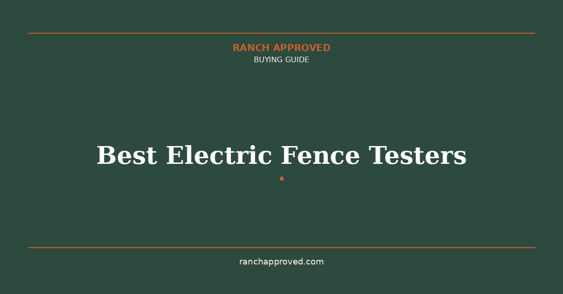 Best Electric Fence Testers in 2026