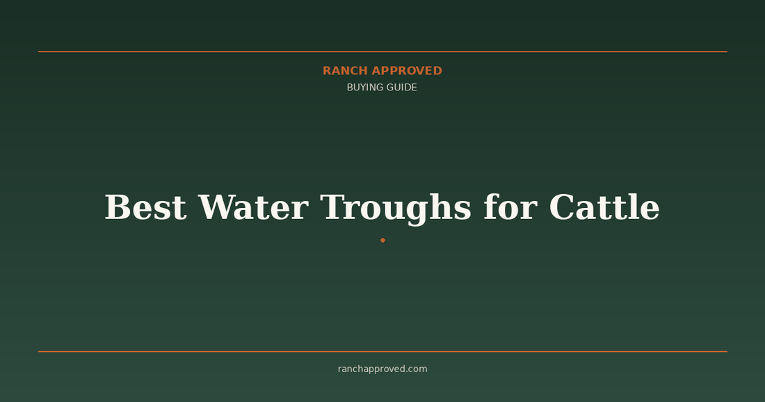 Best Water Troughs for Cattle - Ranch Approved Buying Guide