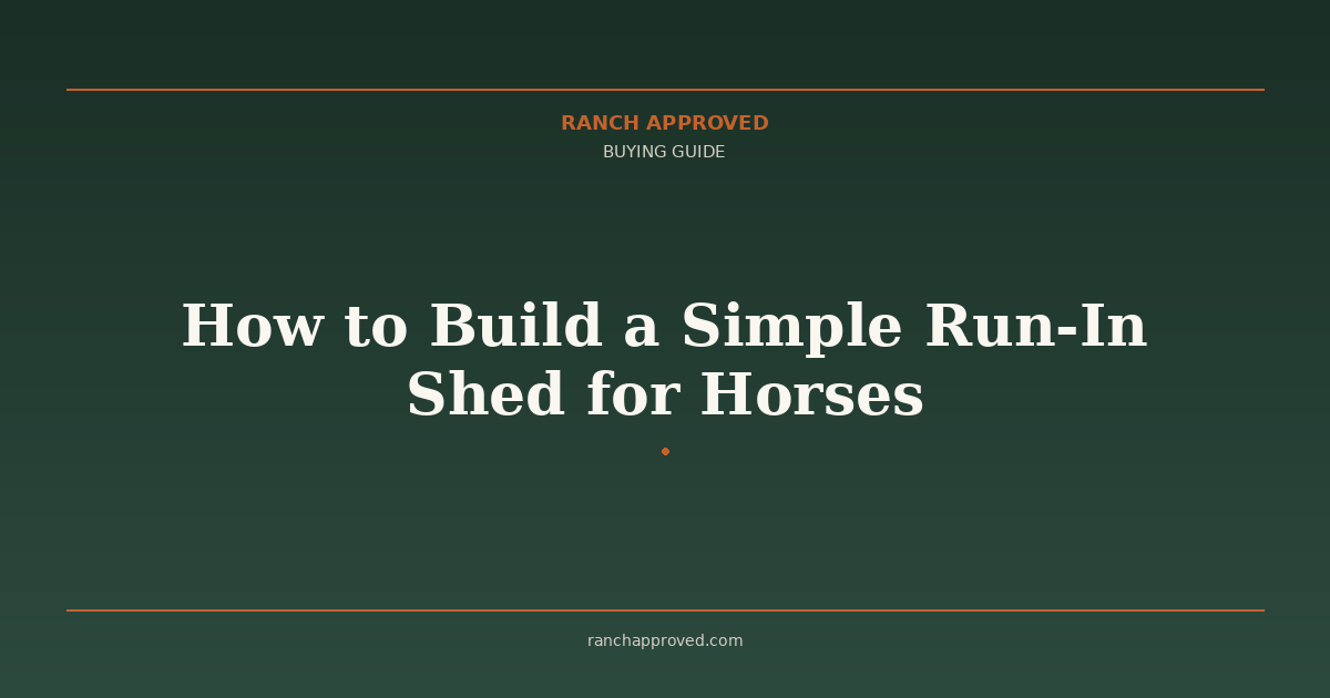 How to Build a Simple Run-In Shed for Horses