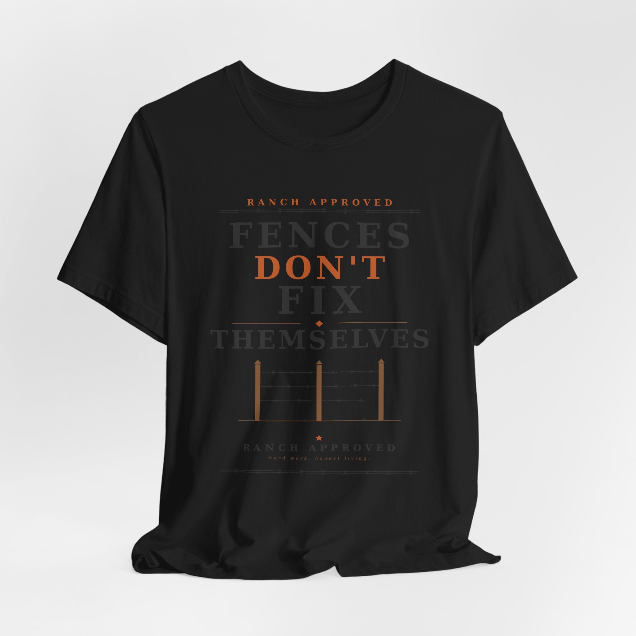 Fences Don't Fix Themselves Tee