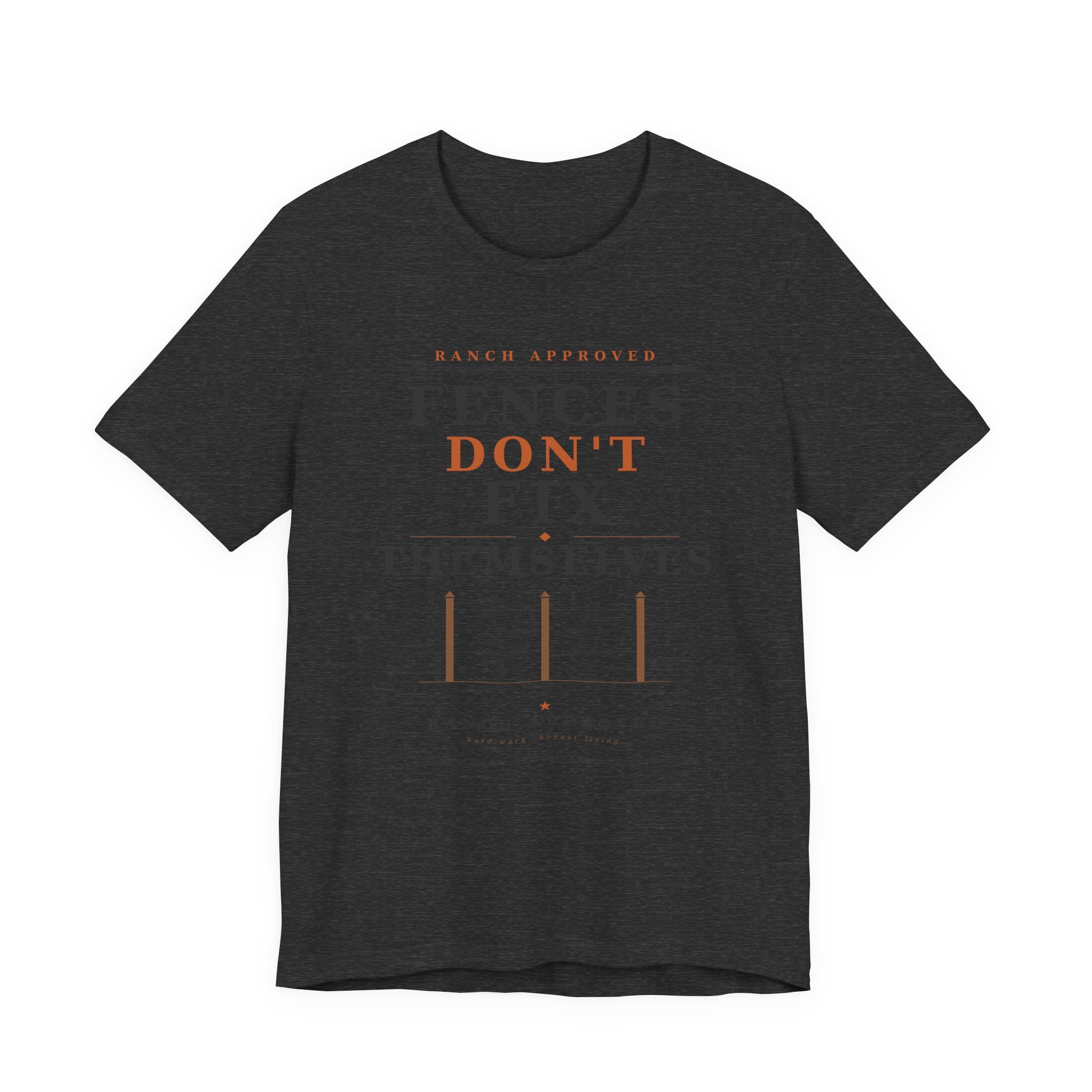 Fences Don't Fix Themselves Tee