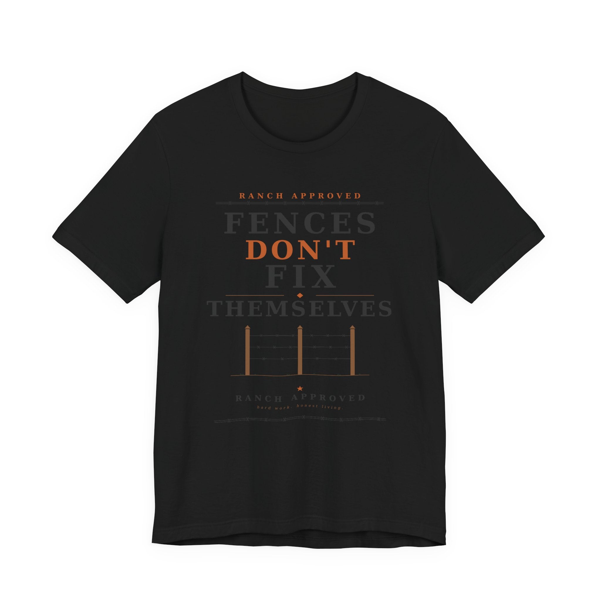 Fences Don't Fix Themselves Tee