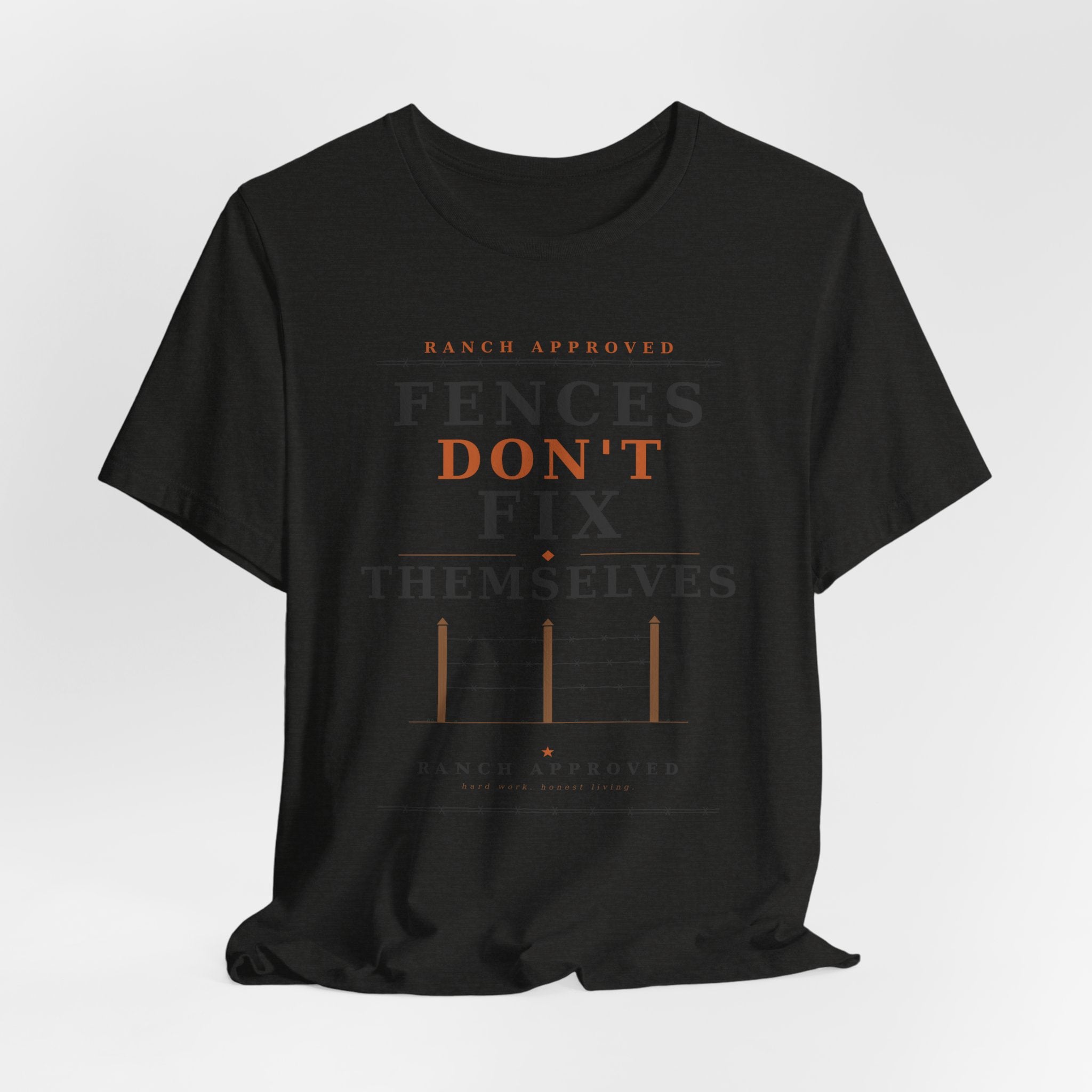 Fences Don't Fix Themselves Tee