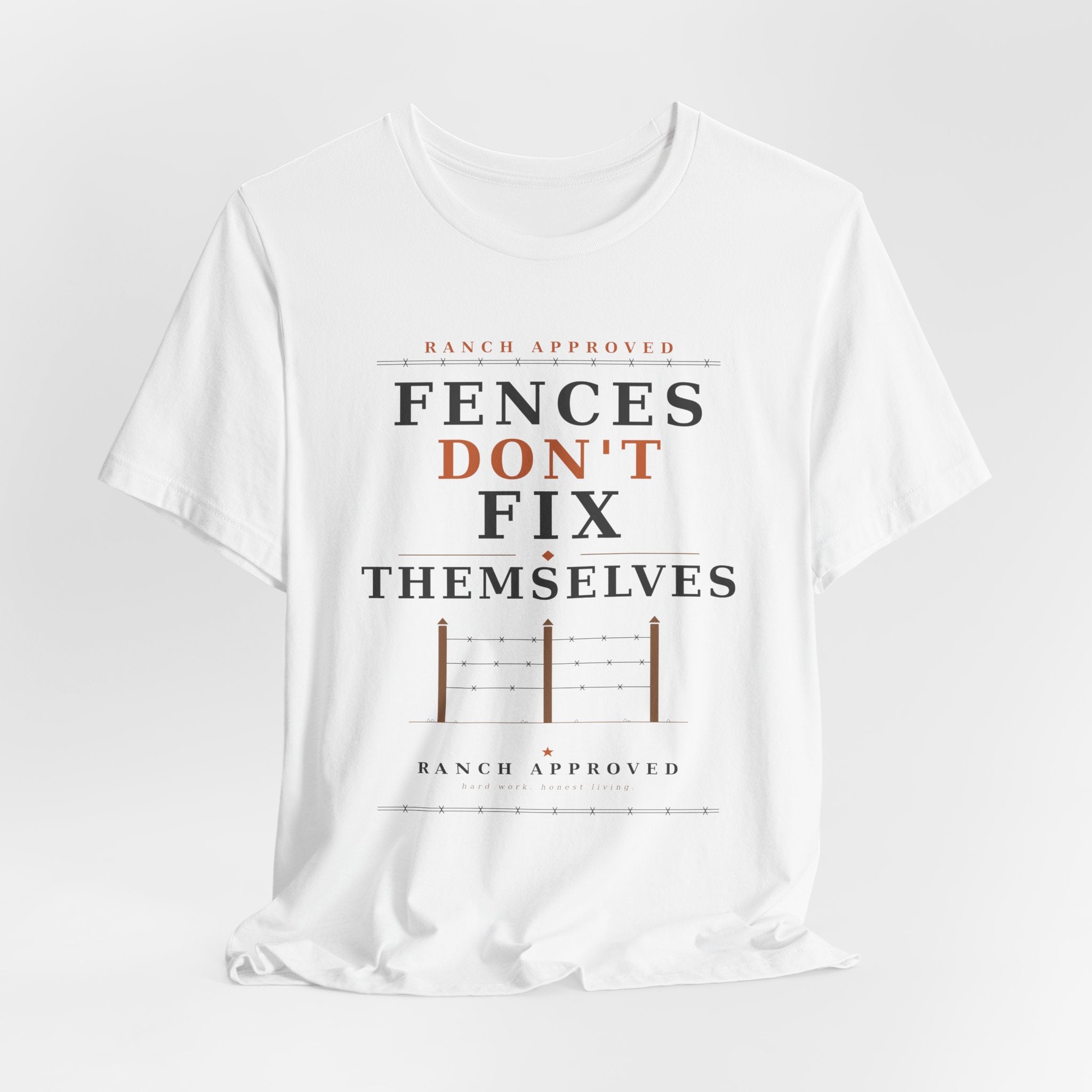 Fences Don't Fix Themselves Tee