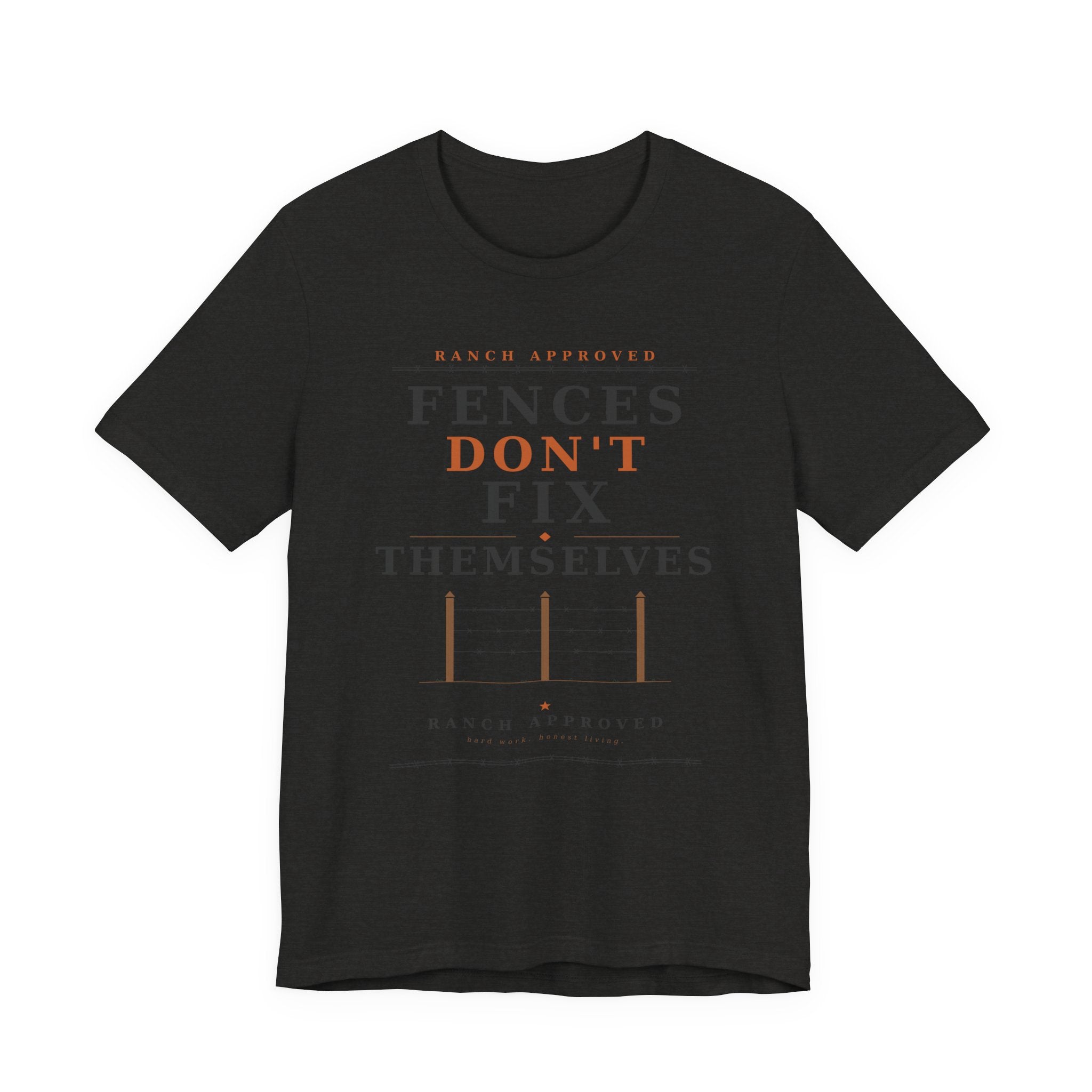 Fences Don't Fix Themselves Tee