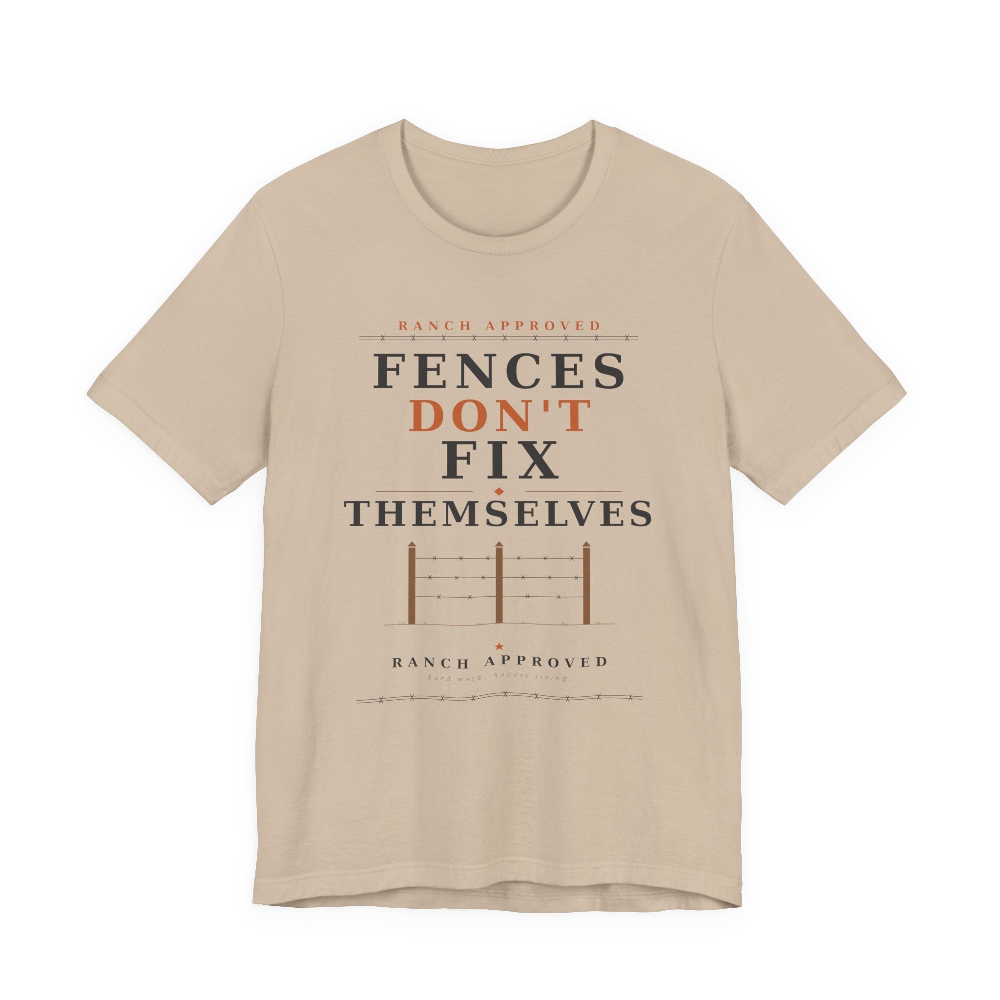 Fences Don't Fix Themselves Tee